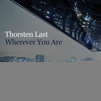 Thorsten Last - Wherever You Are