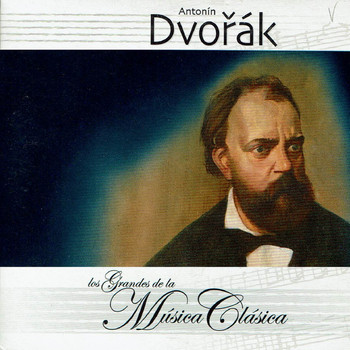 The Royal Philharmonic Orchestra - Antonín Dvořák, Los Grandes de la Música Clásica