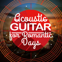 Romantic Guitar Music|Guitar Acoustic|Las Guitarras Románticas - Acoustic Guitar for Romantic Days