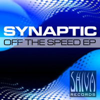 Synaptic - Off The Speed EP
