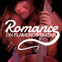 Romanticos De La Guitarra|Flamenco Music Musica Flamenca Chill Out - Romance on Flamenco Guitar