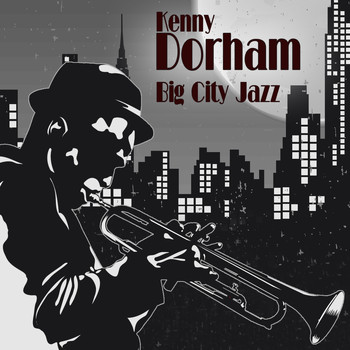 Kenny Dorham - Big City Jazz