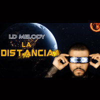 Ld Melody - La Distancia