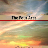 The Four Aces - A Woman in Love