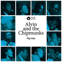 Alvin And The Chipmunks - Flip Side