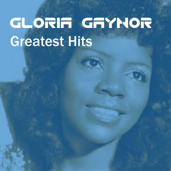 Gloria Gaynor - Gloria Gaynor Greatest Hits