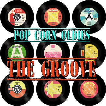 Various Artists - Pop Corn Oldies - The Groove