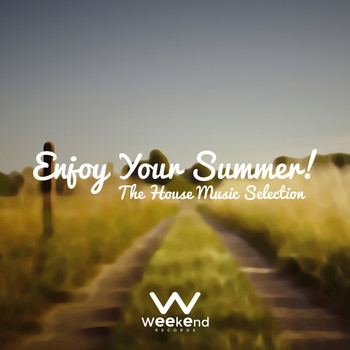 Various Artists - Enjoy Your Summer! The House Music Selection