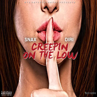 Snax - Creepin on the Low