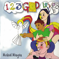 Michael Mangan - 1, 2, 3 God Loves Me