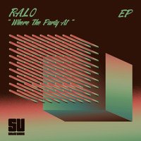 Ralo - Where The Party At EP