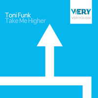 Toni Funk - Take Me Higher