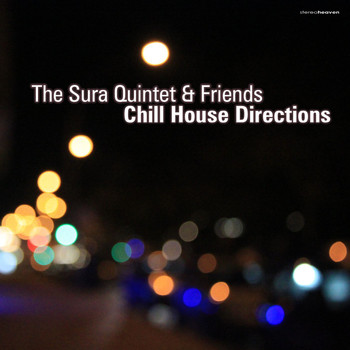 The Sura Quintet - The Sura Quintet & Friends Chill House Direction