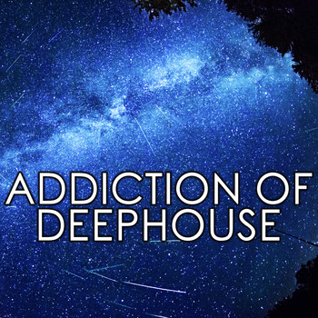 Various Artists - Addiction of Deep House