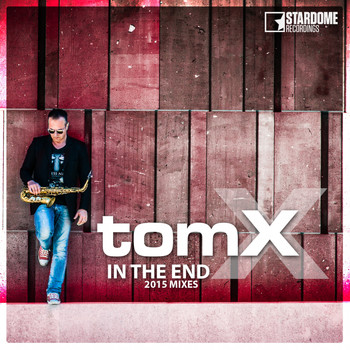 tomX - In the End (2015 Mixes)