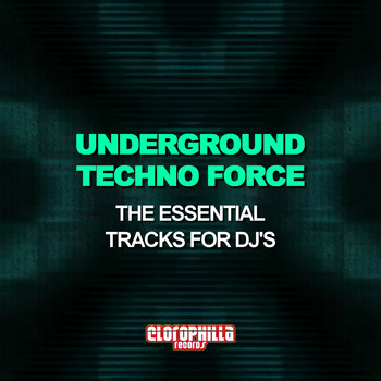 Various Artists - Underground Techno Force (The Essential Tracks for DJ's)
