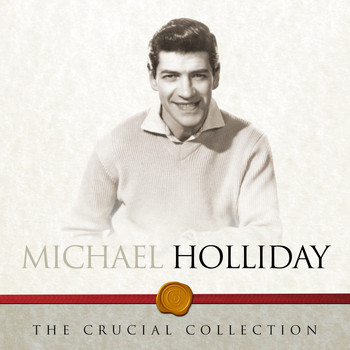 Michael Holliday - The Crucial Collection