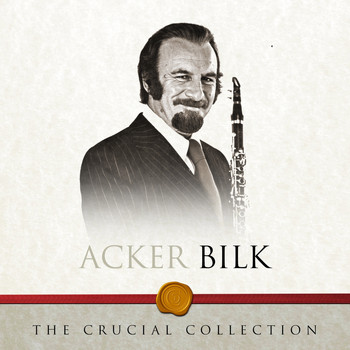 Acker Bilk - The Crucial Collection