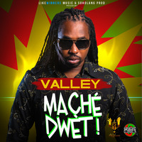 Valley - Maché dwèt