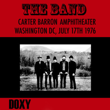 The Band - Carter Barron Amphitheater Washington DC, July 17th 1976