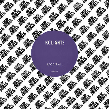 KC Lights - Lose It All