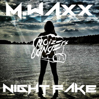 M.Waxx - Night Fake