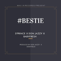 Don Jazzy - Bestie (feat. Don Jazzy & BabyFresh)