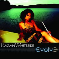 Ragan Whiteside - Evolve