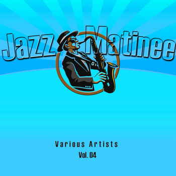 Various Artists - Jazz Matinee, Vol. 4