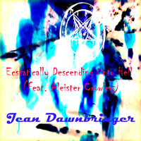 Aleister Crowley - Ecstatically Descending Unto Hell (feat. Aleister Crowley)