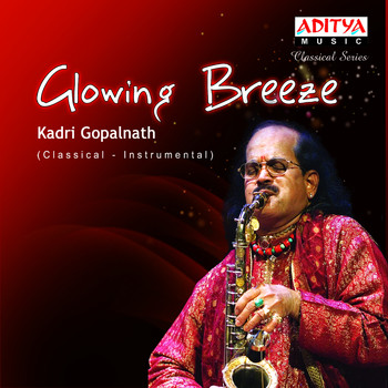 Kadri Gopalnath - Glowing Breeze