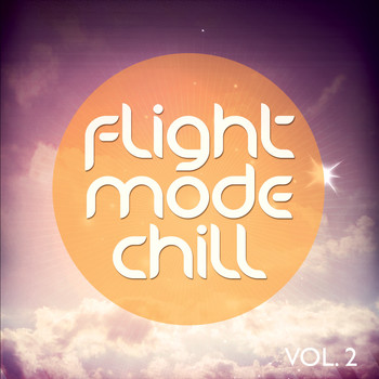 Various Artists - Flight Mode Chill, Vol. 2 (Smooth High Above The Clouds Tunes)