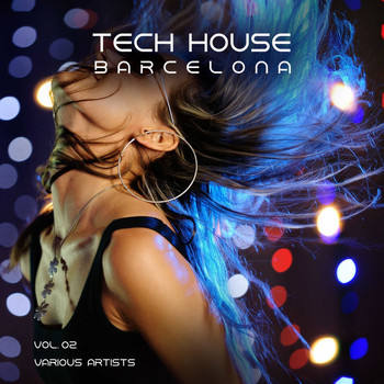 Various Artists - Tech House Barcelona, Vol. 02 (Explicit)
