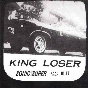 King Loser - Sonic Super Free Hi-Fi