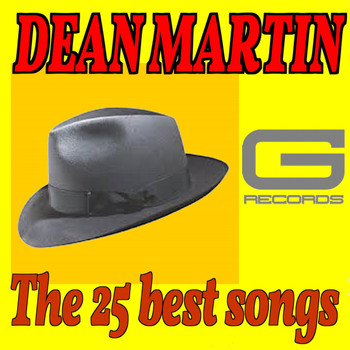Dean Martin - The 25 Best Songs