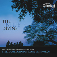 Sikkil Gurucharan, Anil Srinivasan - The Blue Divine