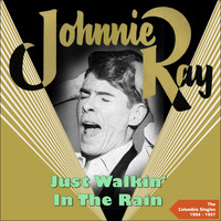 Johnnie Ray, Ray Conniff Orchestra - Just Walkin' in the Rain (The Columbia Singles 1954 -1957)