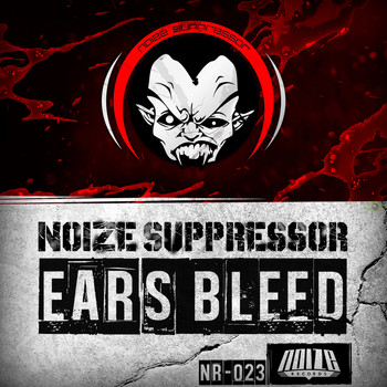 Noize Suppressor - Ears Bleed