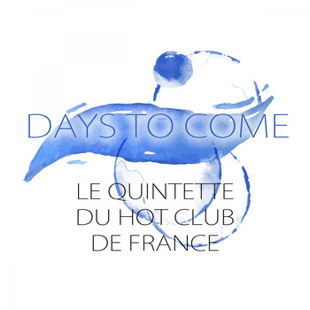 Le Quintette Du Hot Club De France - Days To Come