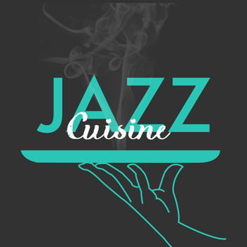 Dining with Jazz|Dinner Music - Jazz Cuisine