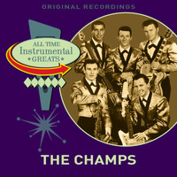 The Champs - All Time Instrumental Greats