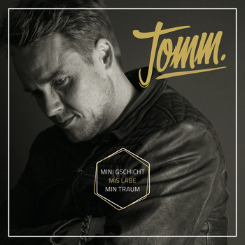 TOMM - Mini Gschicht mis Läbe min Traum