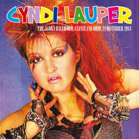 Cyndi Lauper - Live At The Agora Ballroom, Cleveland, Ohio, 14 December, 1983 (Remastered) (Remastered)