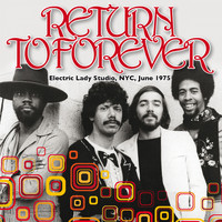 Return To Forever - Live At Electric Lady Studio, Nyc, June 1975 (Remastered) (Remastered)