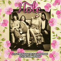 Hole - Live At The Community Theater, Berkeley, Ca, 9Th Dec, 1994 (Remastered)