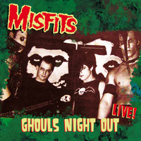 The Misfits - Ghouls Night Out - Live At Michigan Union Ballroom, Detroit, April 23Rd 1983 (Remastered)
