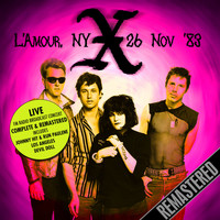 X - Live At L'Amour, NY, 26 Nov '83 (Remastered) (Remastered)