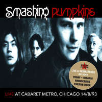 Smashing Pumpkins - Live At Cabaret Metro, Chicago IL 8/14/93 (Remastered) [Live FM Radio Broadcast Concert In Superb F