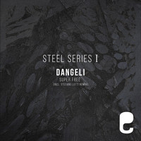 Dangeli - Steel Series I: Super Free