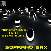 React2mens feat. Steve Bone - Soprano Sax